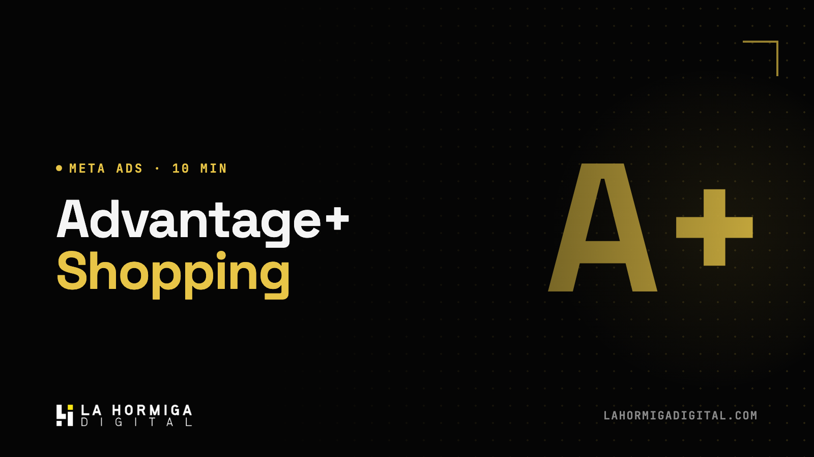 Advantage+ Shopping: Qué Es y Cuándo Usarla en Tu Ecommerce