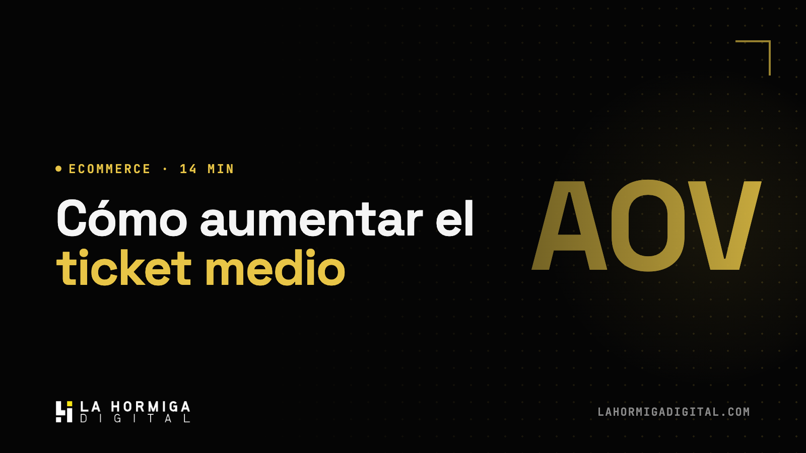 Cómo Aumentar el Ticket Medio (AOV) de Tu Ecommerce: 8 Tácticas que Funcionan