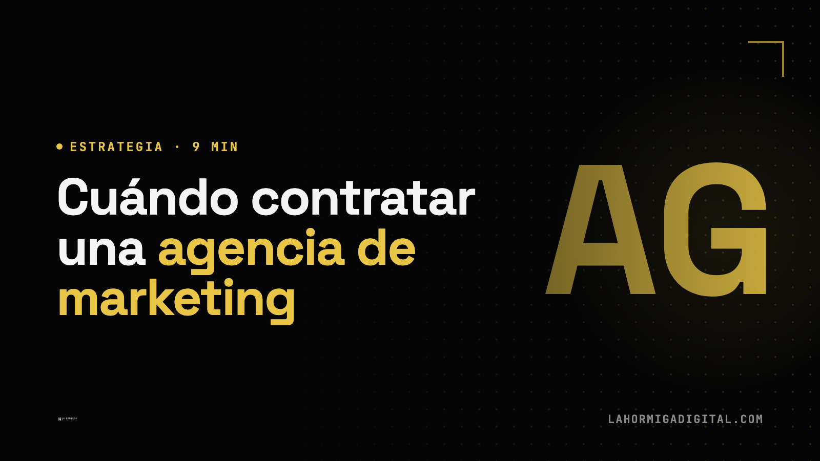 Cuándo Contratar una Agencia de Marketing Digital (vs Hacerlo Tú Mismo)