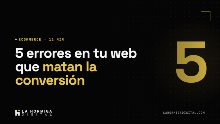 5 Errores en Tu Web que Están Matando la Conversión de Tu Ecommerce