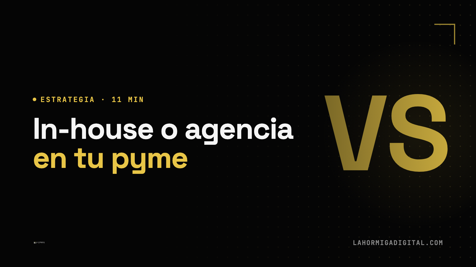 In-house o Agencia: Cómo Estructurar el Equipo de Marketing de Tu Pyme