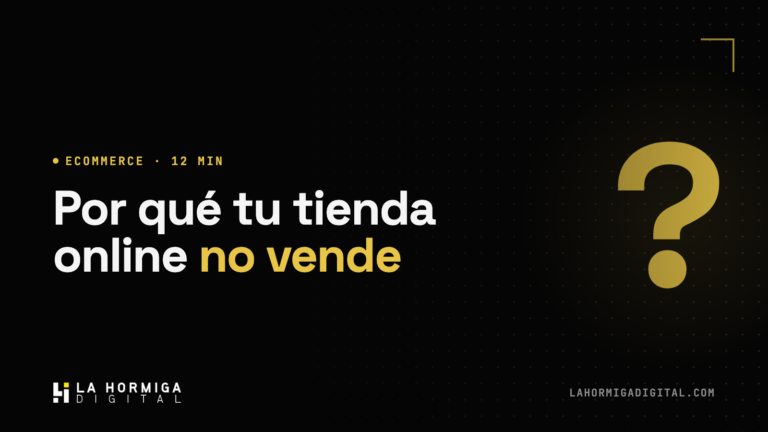 Por Qué Tu Tienda Online No Vende: 7 Causas Reales (y Cómo Solucionarlas)